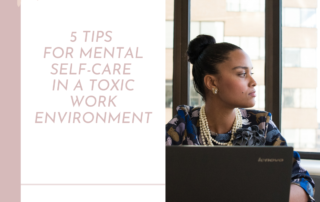 Black female working in toxic environment learns self-care tips